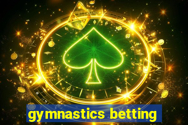 gymnastics betting